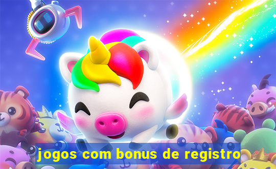 jogos com bonus de registro